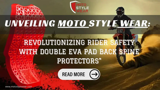 Unveiling-Moto-Style-Wear-Revolutionizing-Rider-Safety-with-Double-EVA-Pad-Back-Spine-Protectors Moto Style Wear